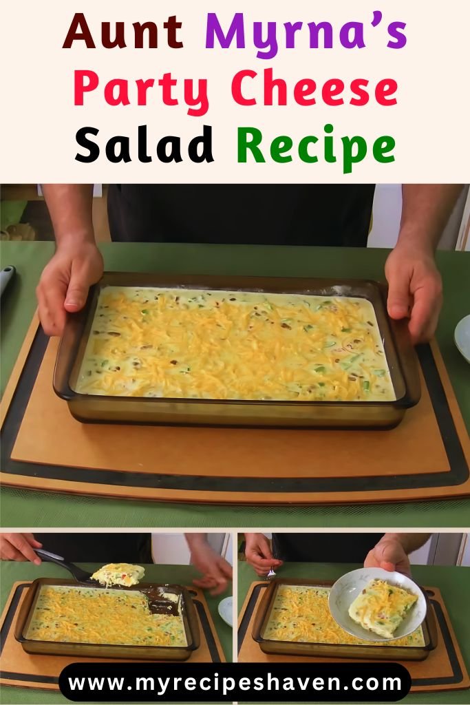 Aunt Myrna’s Party Cheese Salad