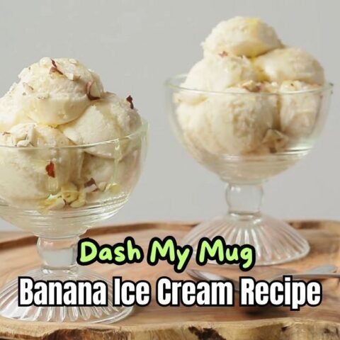 Dash My Mug Banana Ice Cream Recipe
