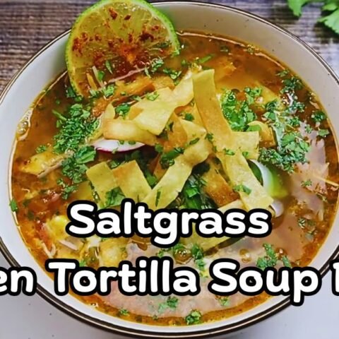 Saltgrass Chicken Tortilla Soup Recipe