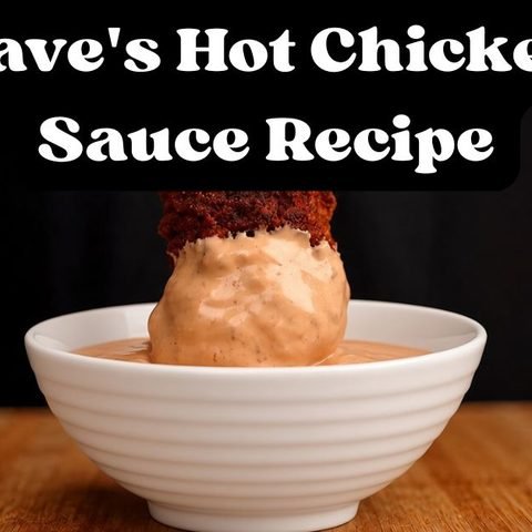 Daves Hot Chicken Sauce Recipe