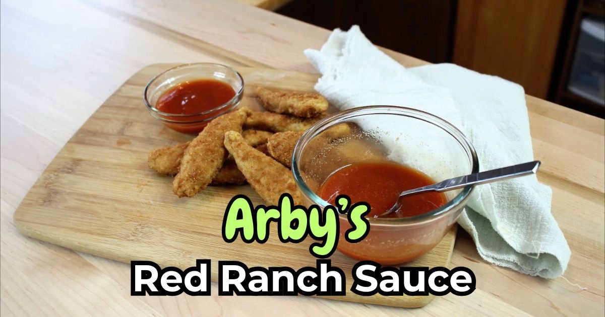 Arby’s Red Ranch Sauce Recipe