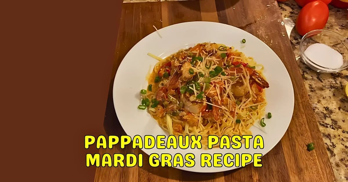 Pappadeaux Pasta Mardi Gras Recipe