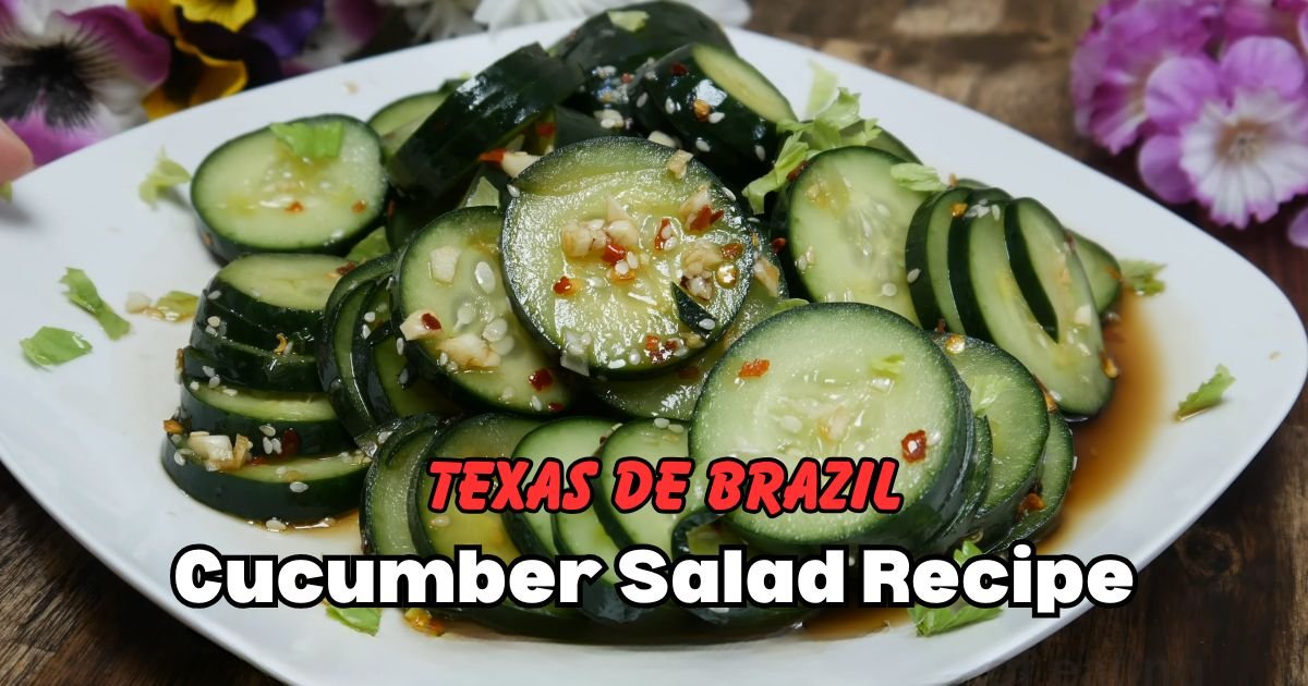 Texas de Brazil Cucumber Salad Recipe