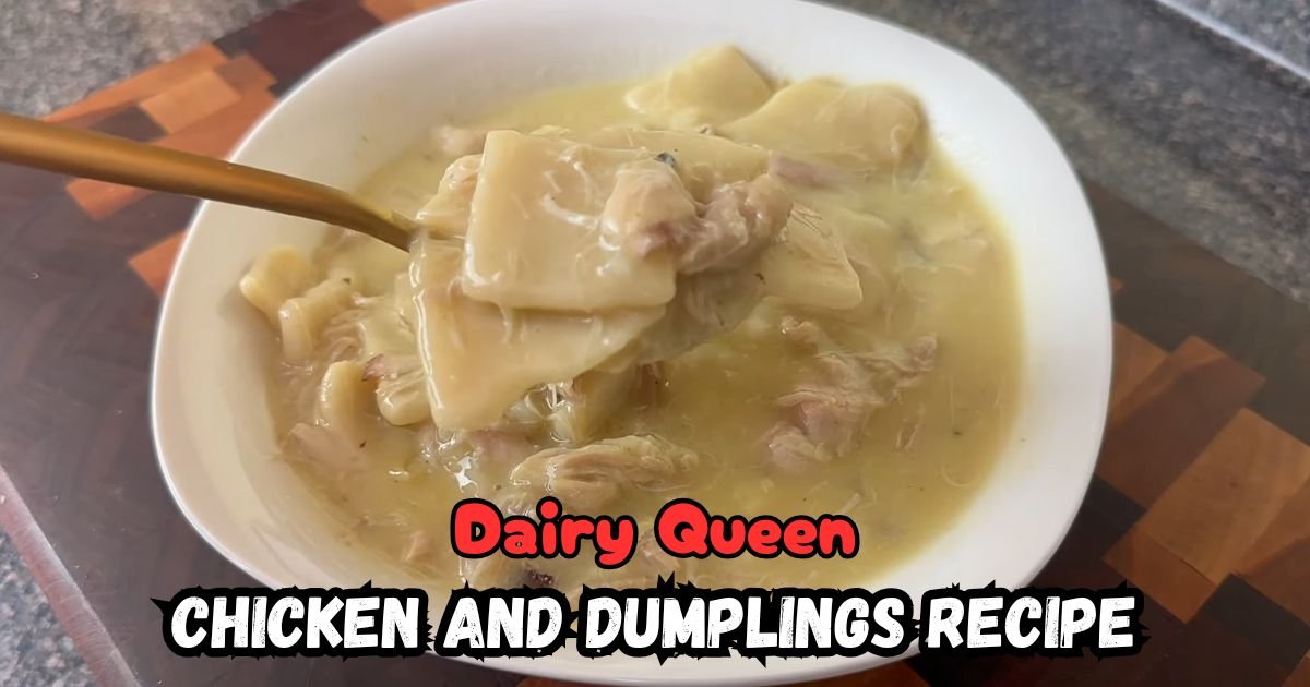 Dairy Queen Chicken And Dumplings Recipe