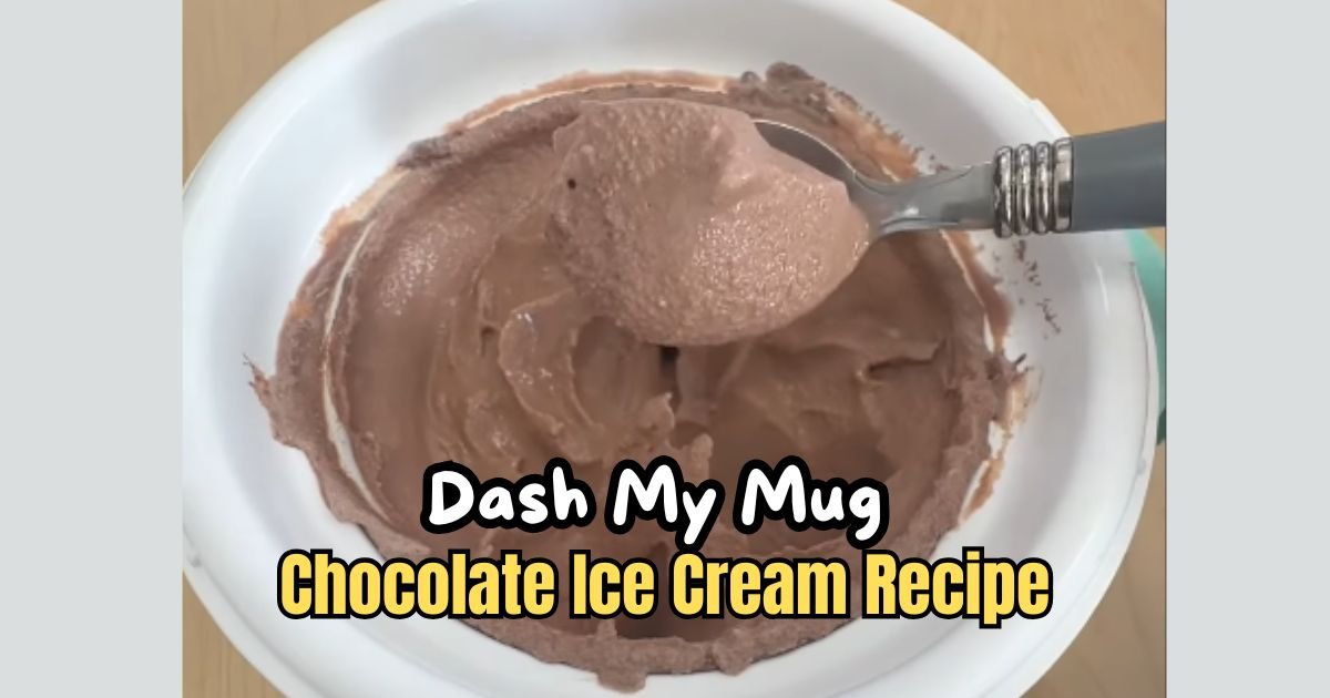 Dash My Mug Chocolate Ice Cream Recipe