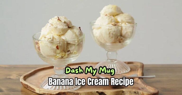 Dash My Mug Banana Ice Cream Recipe