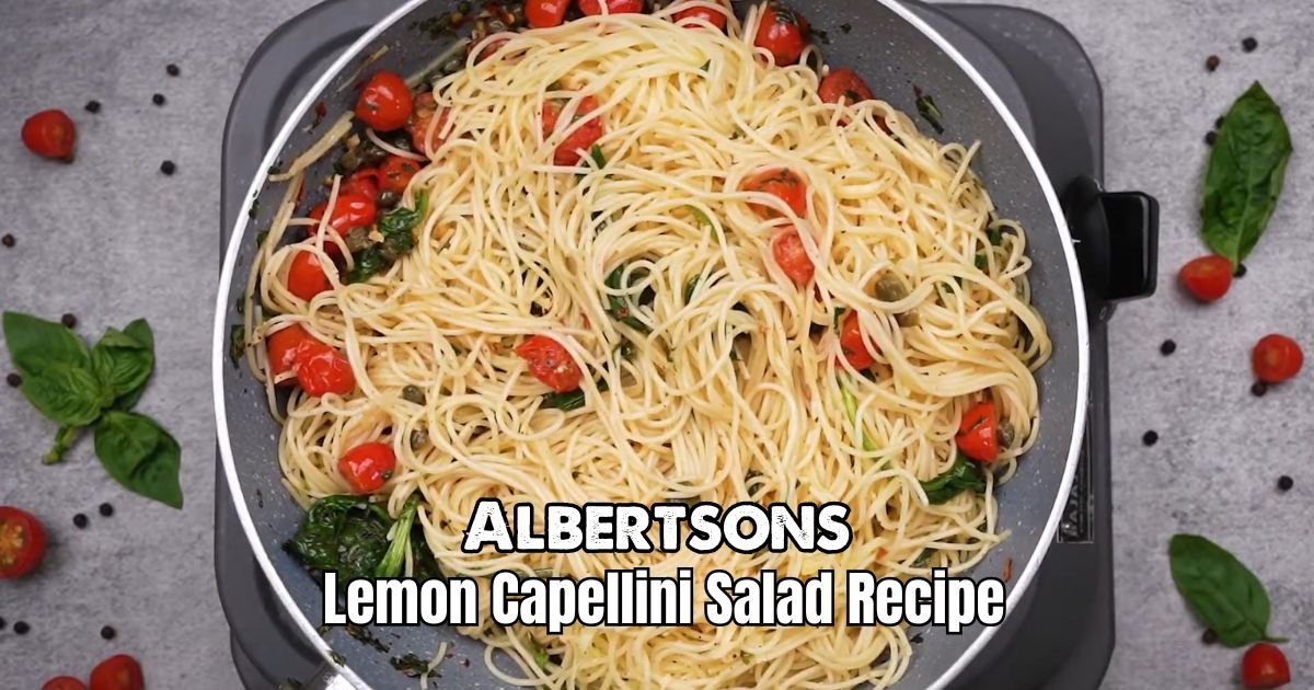 Albertsons Lemon Capellini Salad Recipe