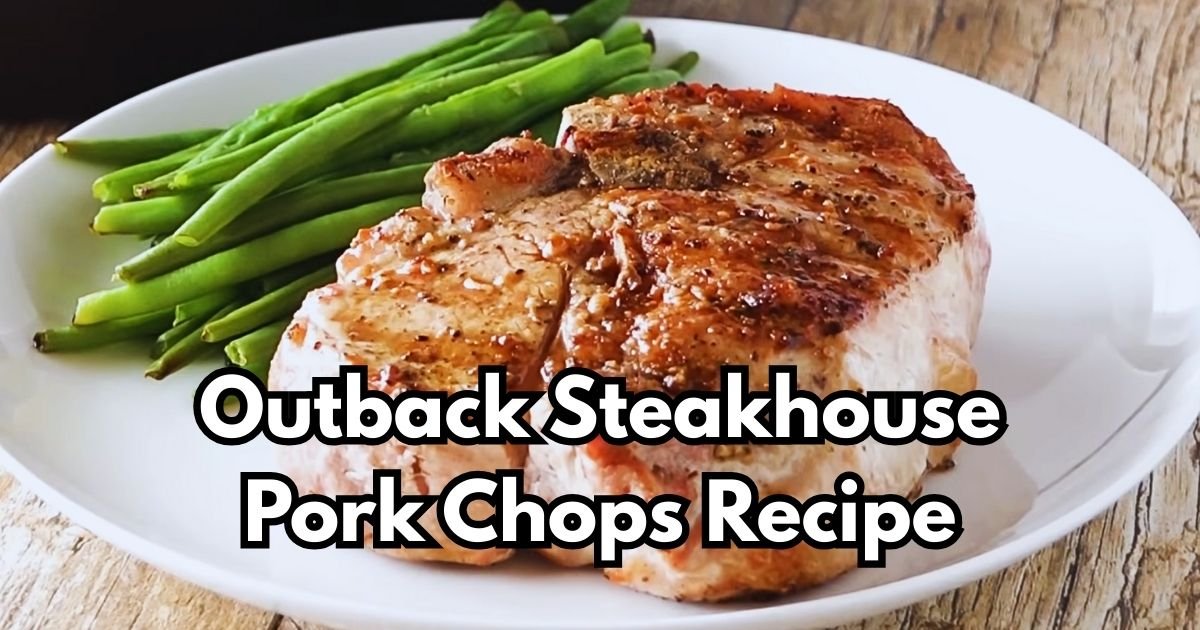 Outback Steakhouse Pork Chops Recipe