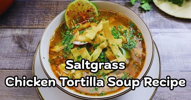 Saltgrass Chicken Tortilla Soup Recipe