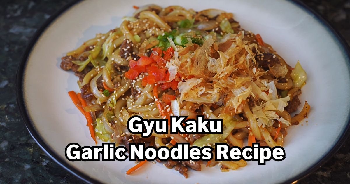 Gyu Kaku Garlic Noodles Recipe