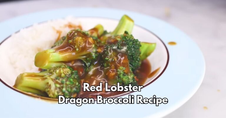 Red Lobster Dragon Broccoli Recipe