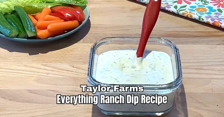Taylor Farms Everything Ranch Dip Recipe