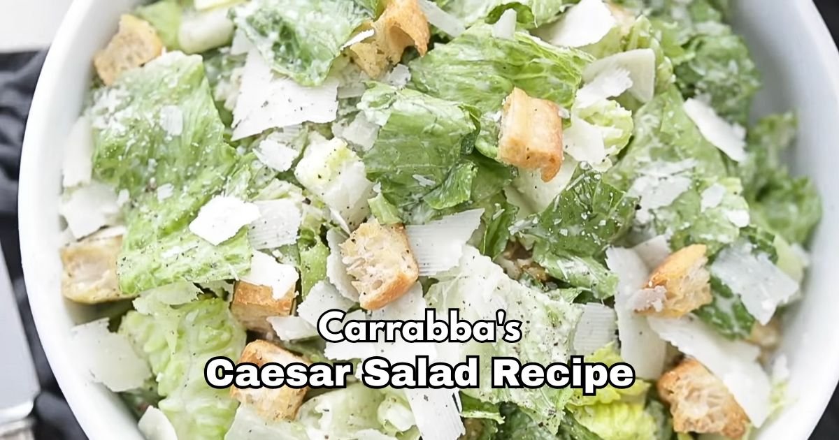 Carrabba's Caesar Salad Recipe
