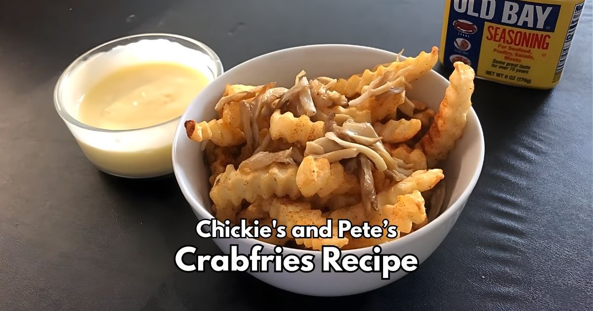 Chickie's and Pete’s Crabfries Recipe