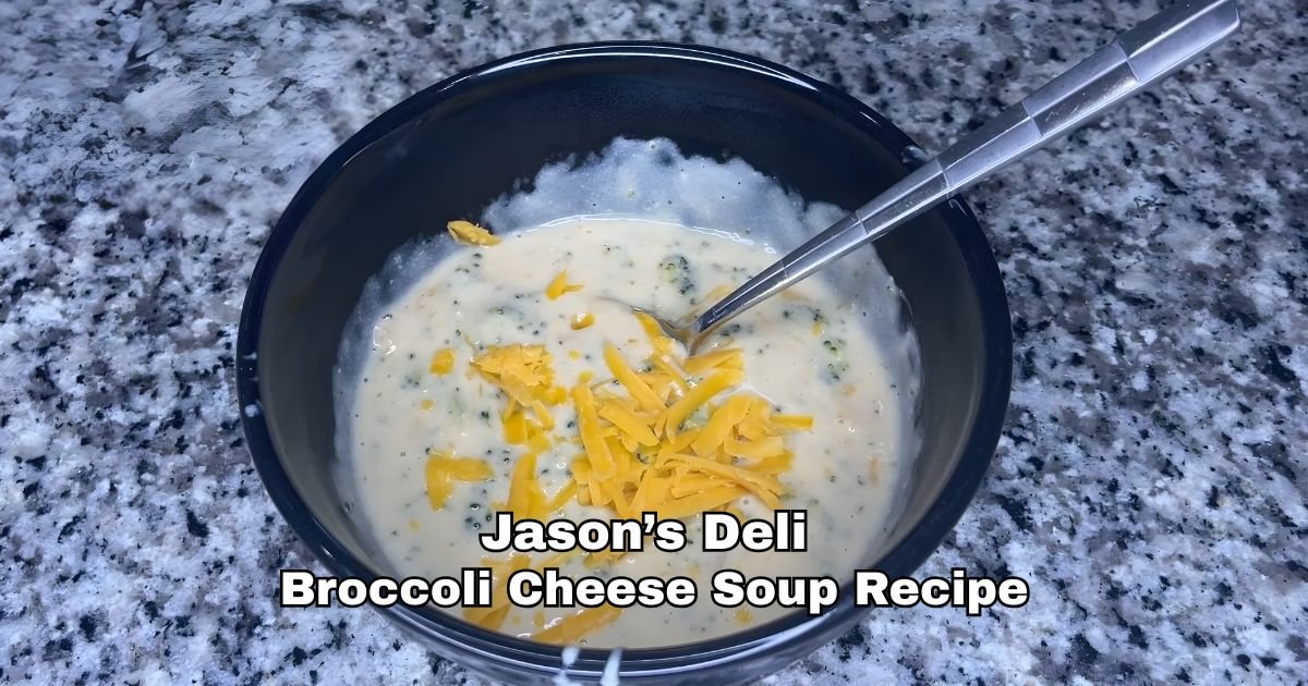 Jason’s Deli Broccoli Cheese Soup Recipe