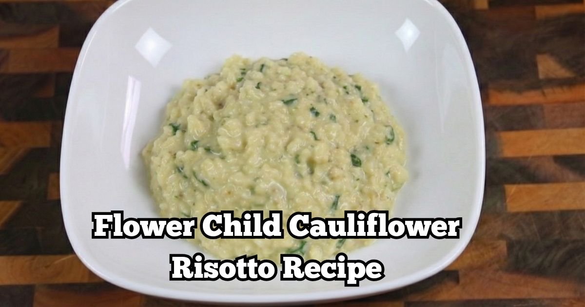 Flower Child Cauliflower Risotto Recipe