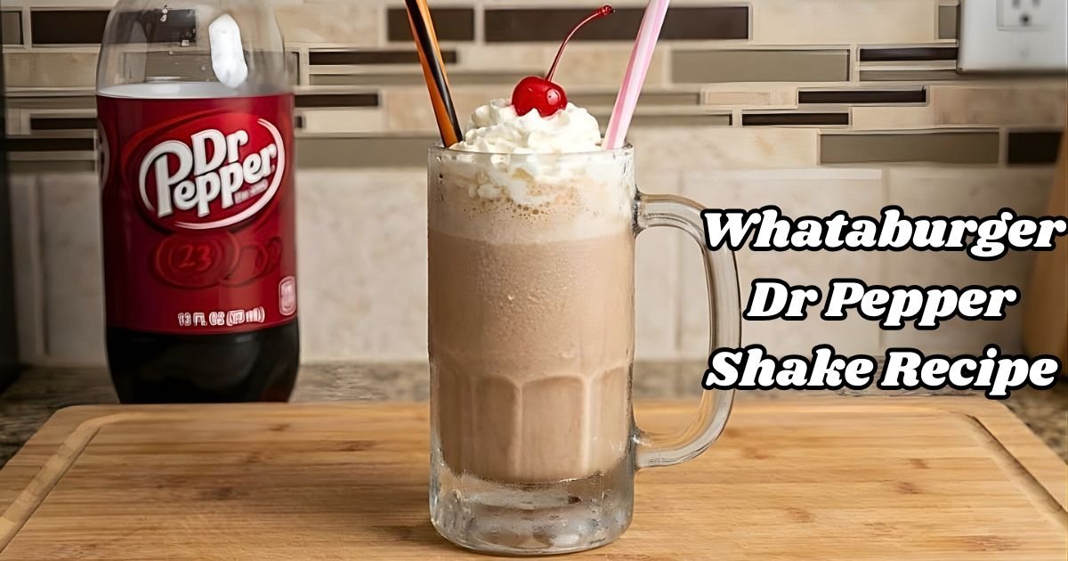 Whataburger Dr Pepper Shake Recipe