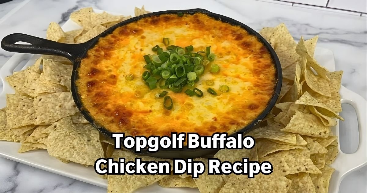 Topgolf Buffalo Chicken Dip Recipe