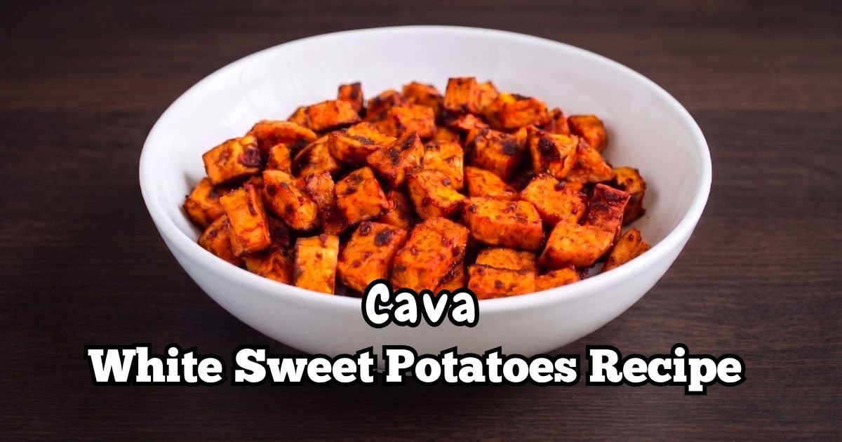 Cava White Sweet Potatoes Recipe